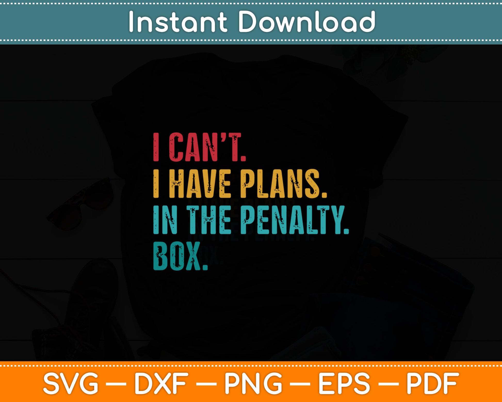 Ice Hockey I have Plans in the Penalty Box Funny Svg Digital Cutting File