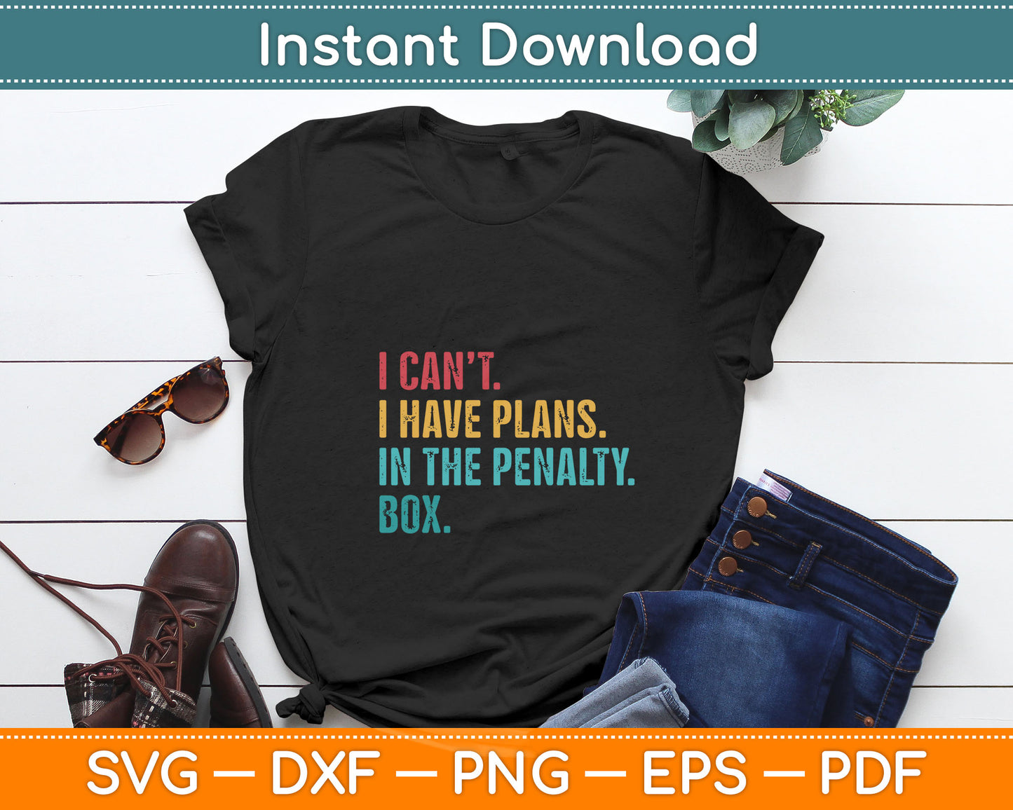Ice Hockey I have Plans in the Penalty Box Funny Svg Digital Cutting File