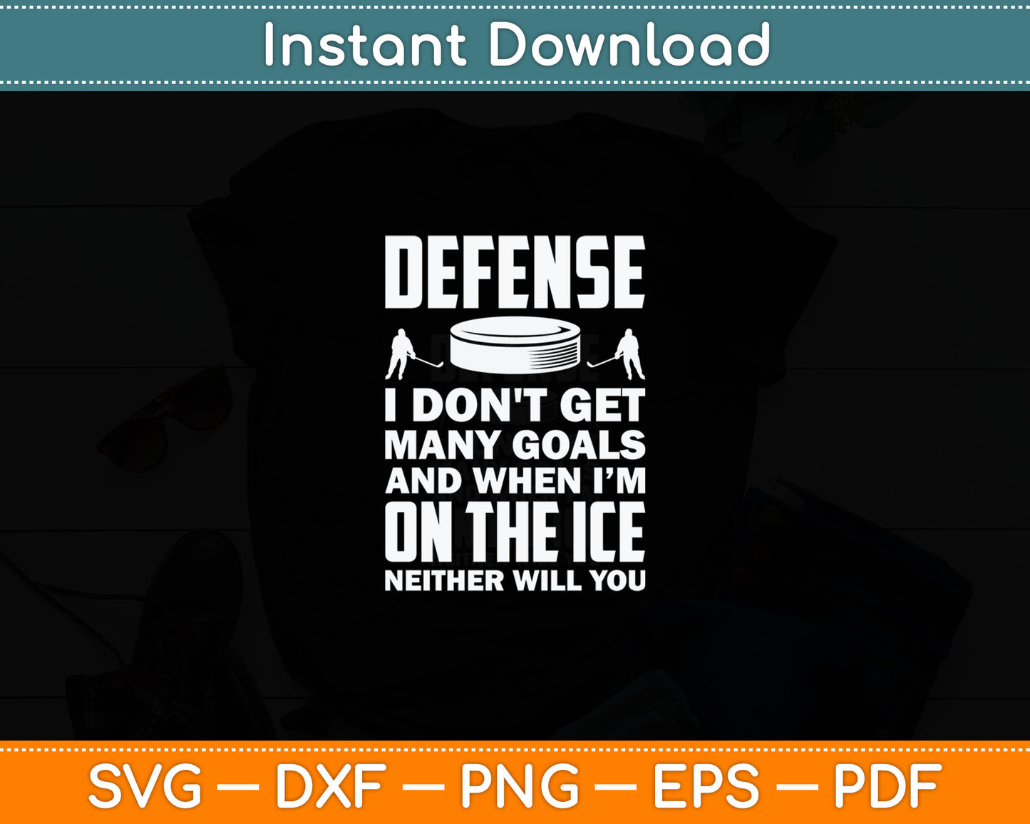 Ice Hockey Player Goalie Defense I Don't Get Many Goals Svg Digital Cutting File