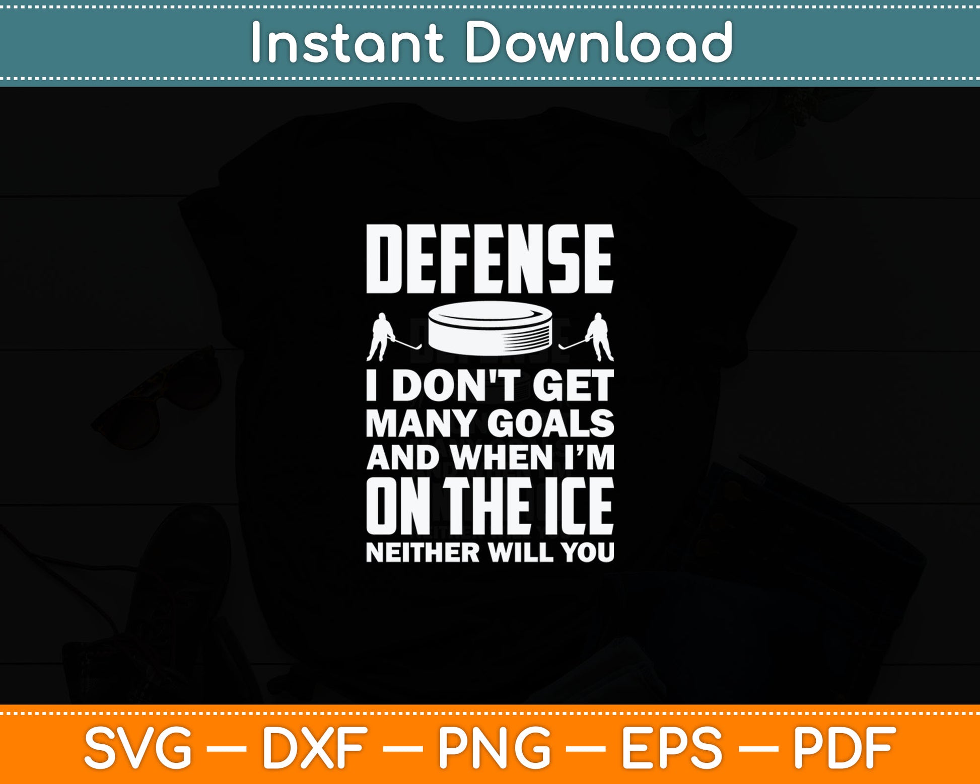 Ice Hockey Player Goalie Defense I Don't Get Many Goals Svg Digital Cutting File
