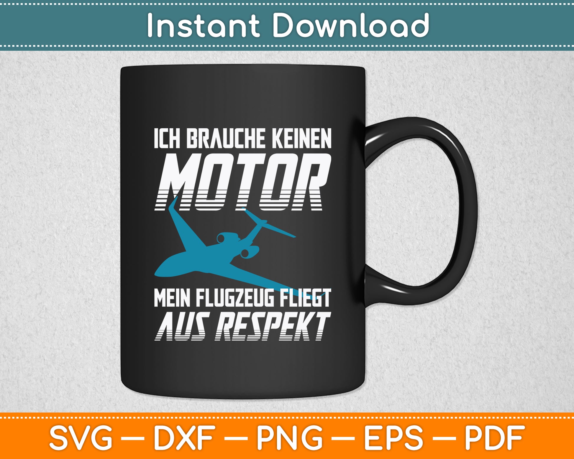 Ich Brauche Keinen Motor Model Aeroplane Funny Svg Png Dxf Digital Cutting File