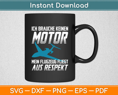 Ich Brauche Keinen Motor Model Aeroplane Funny Svg Png Dxf Digital Cutting File