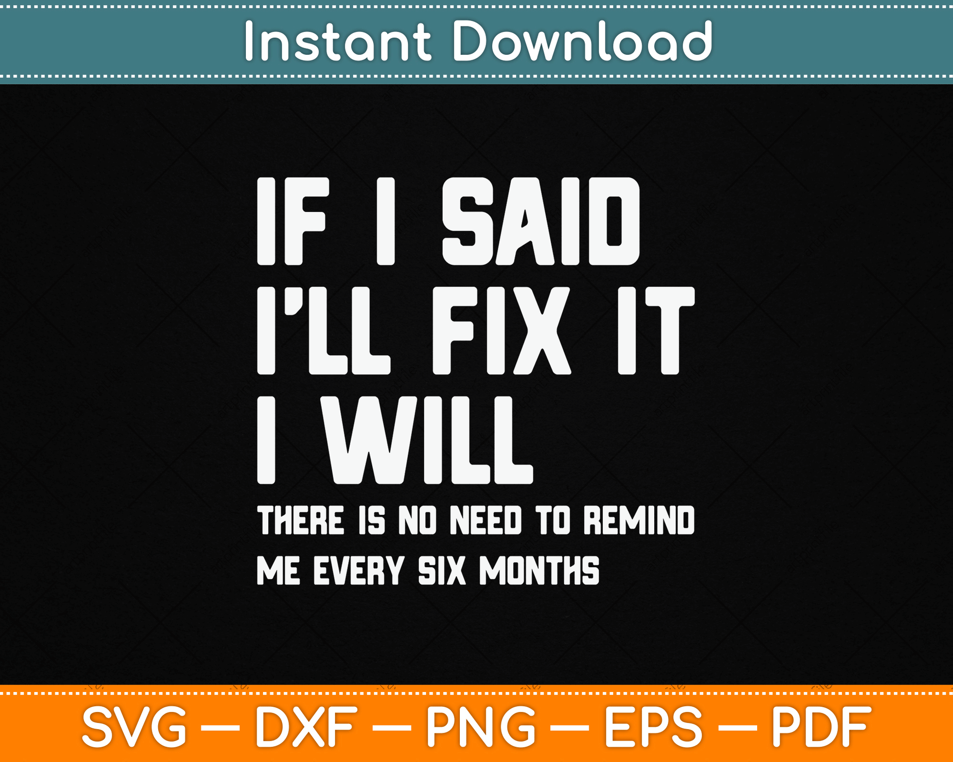If I Say I Will Fix It I Will Handyman Funny Mechanic SVG Digital Cutting File