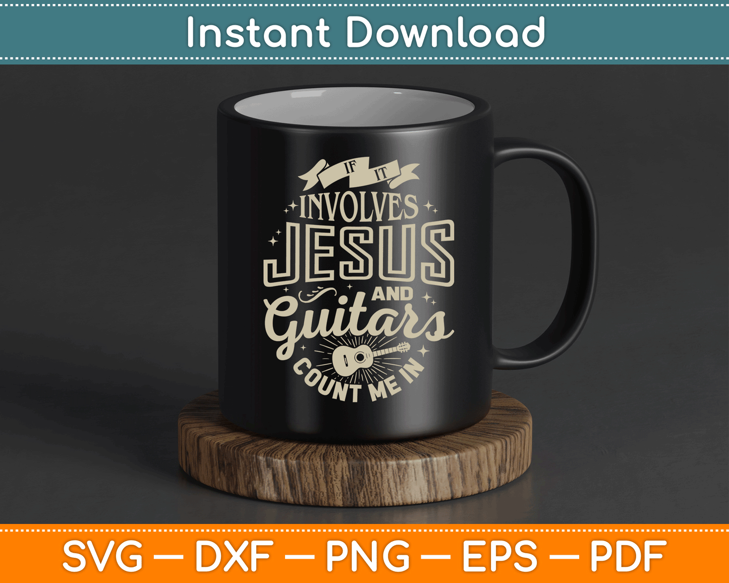 If It Involves Jesus and Guitars Guitarist Christian Music SVG Digital Cutting File