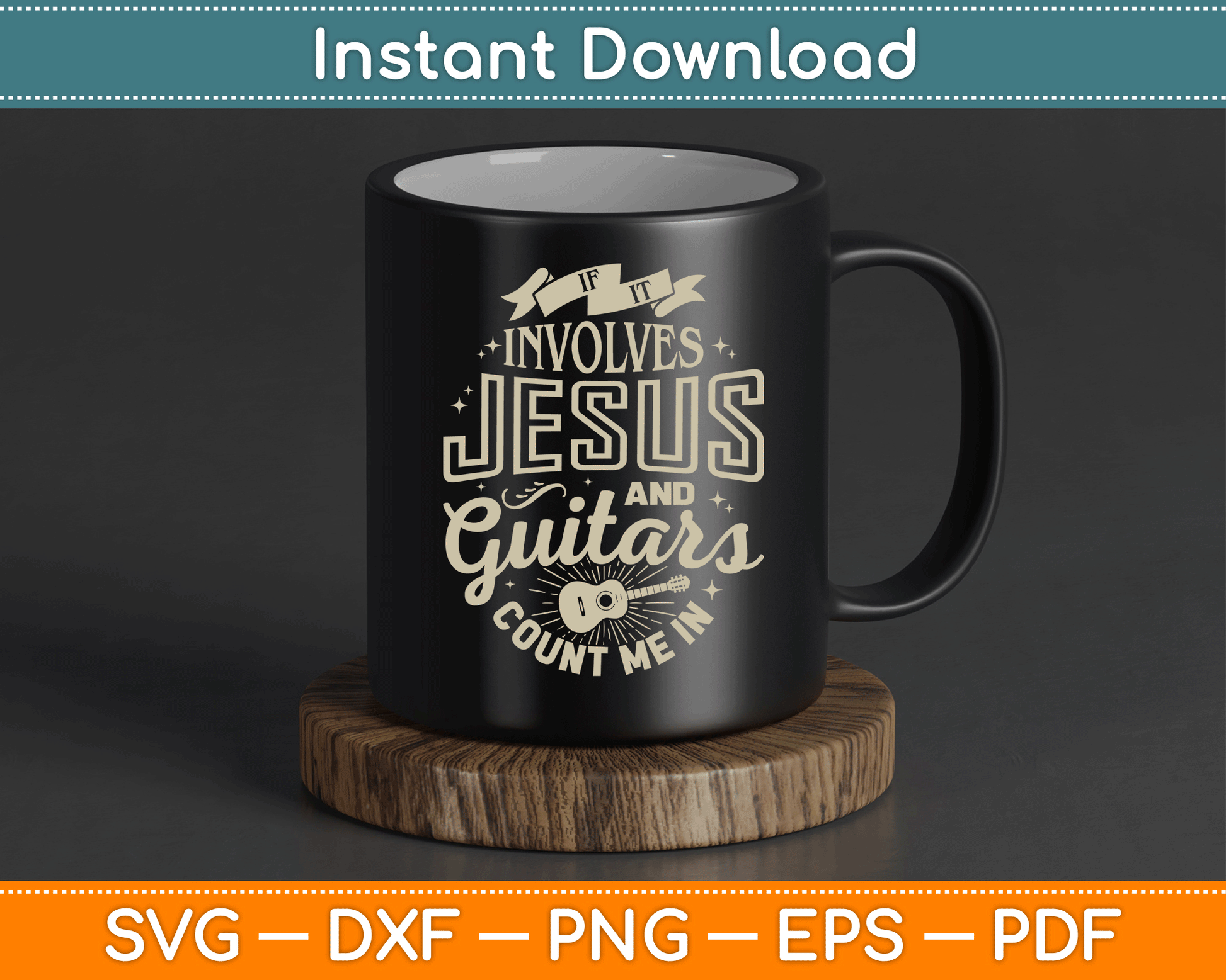 If It Involves Jesus and Guitars Guitarist Christian Music SVG Digital Cutting File