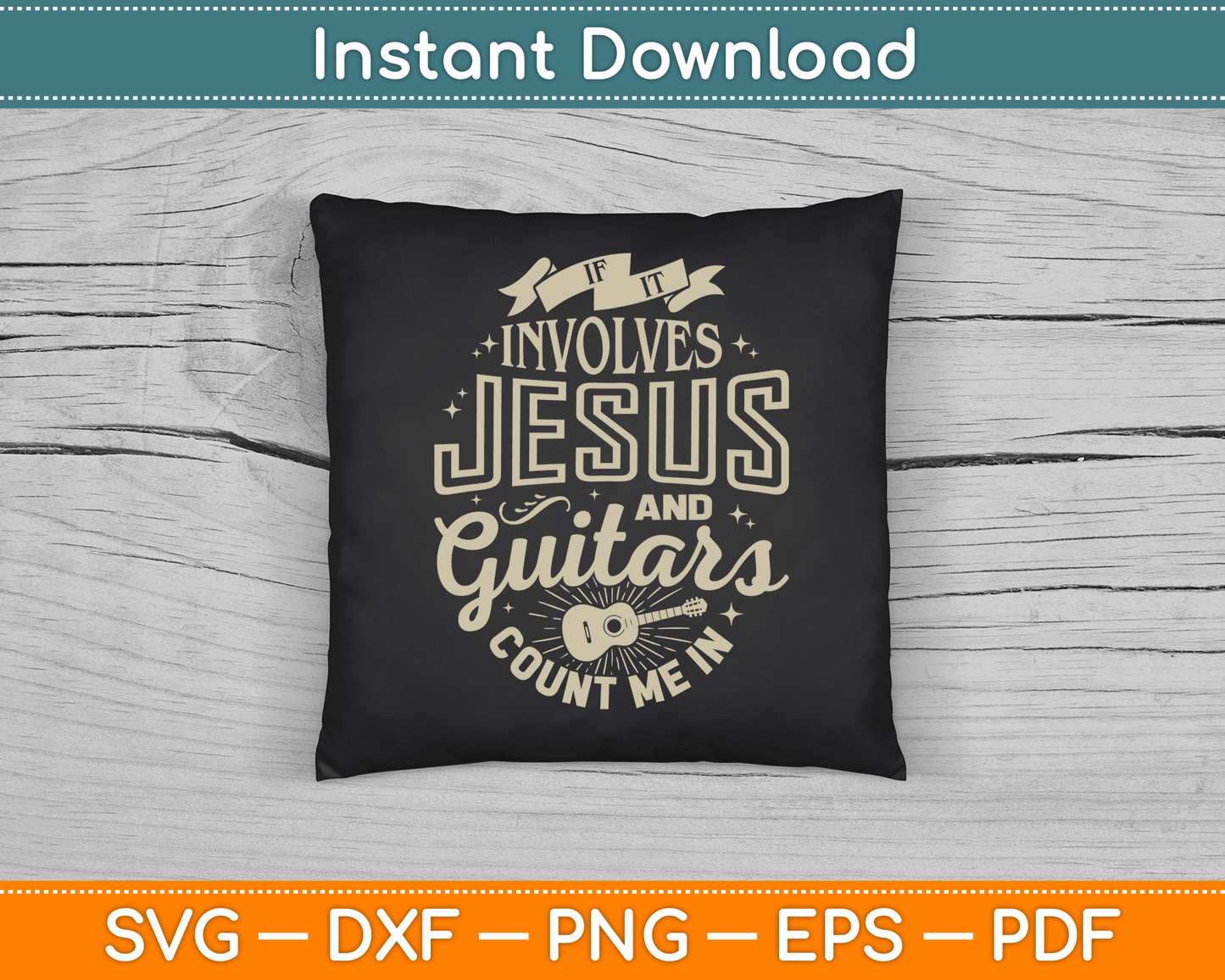 If It Involves Jesus and Guitars Guitarist Christian Music SVG Digital Cutting File