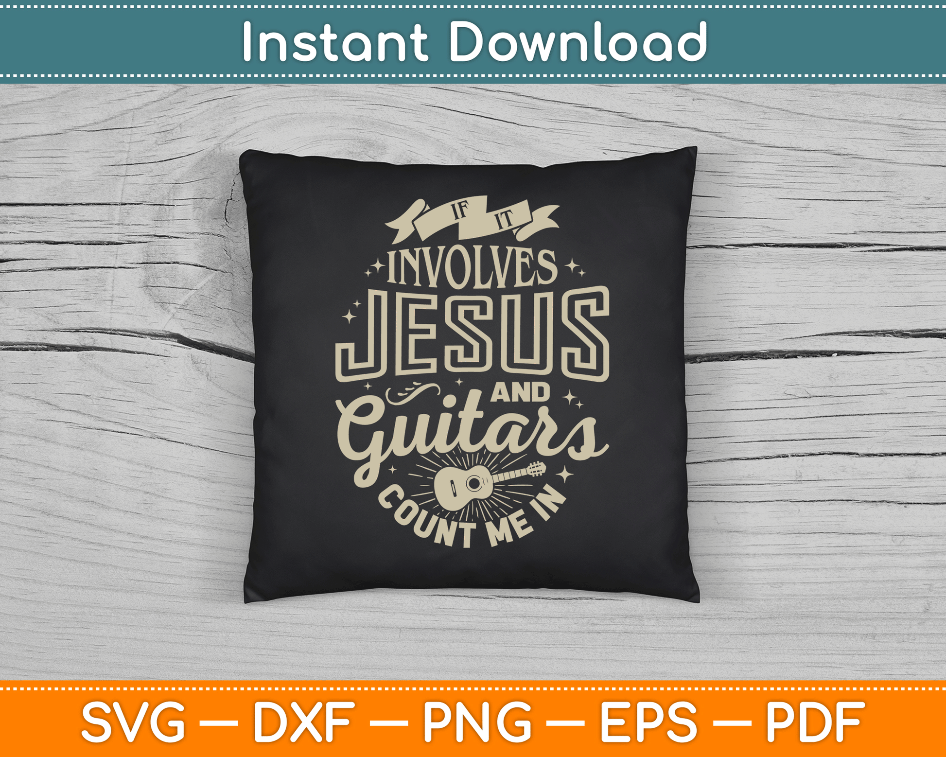 If It Involves Jesus and Guitars Guitarist Christian Music SVG Digital Cutting File