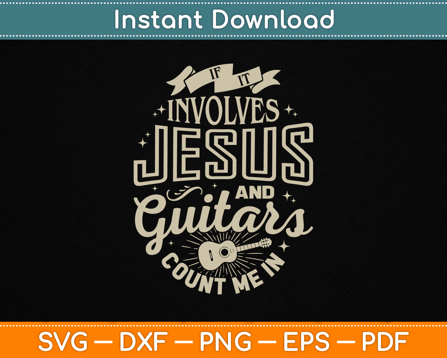 If It Involves Jesus and Guitars Guitarist Christian Music SVG Digital Cutting File