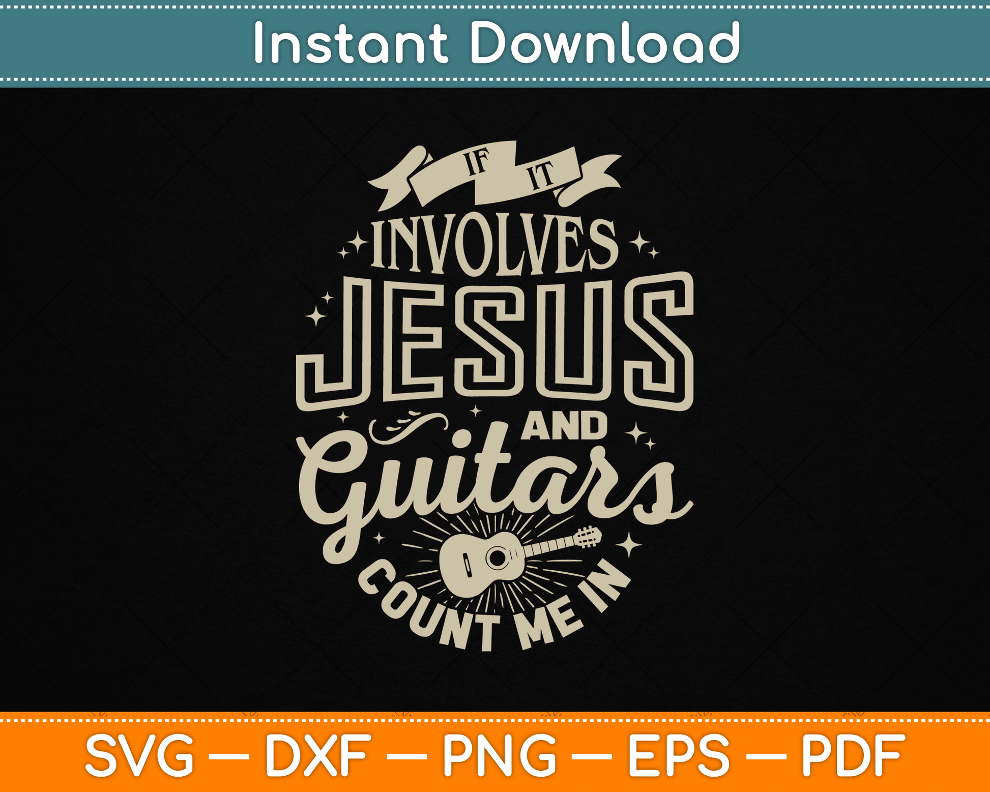 If It Involves Jesus and Guitars Guitarist Christian Music SVG Digital Cutting File