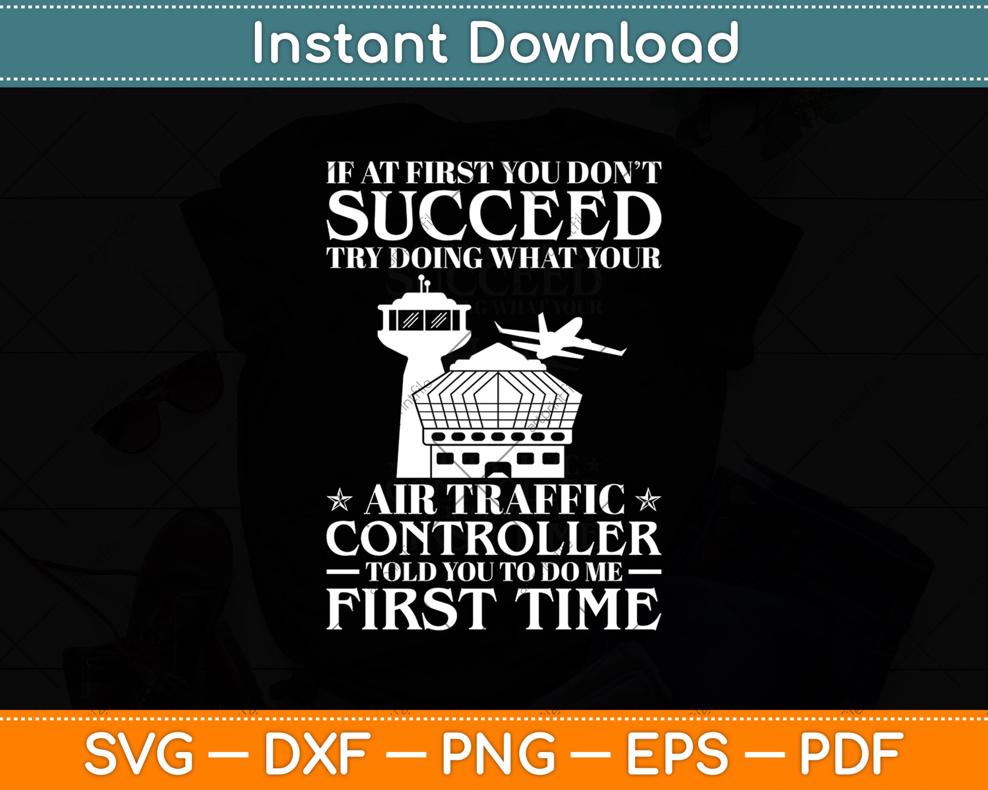 If At First You Don't Succeed Try Doing What Your Air Traffic Contro Svg Cutting File