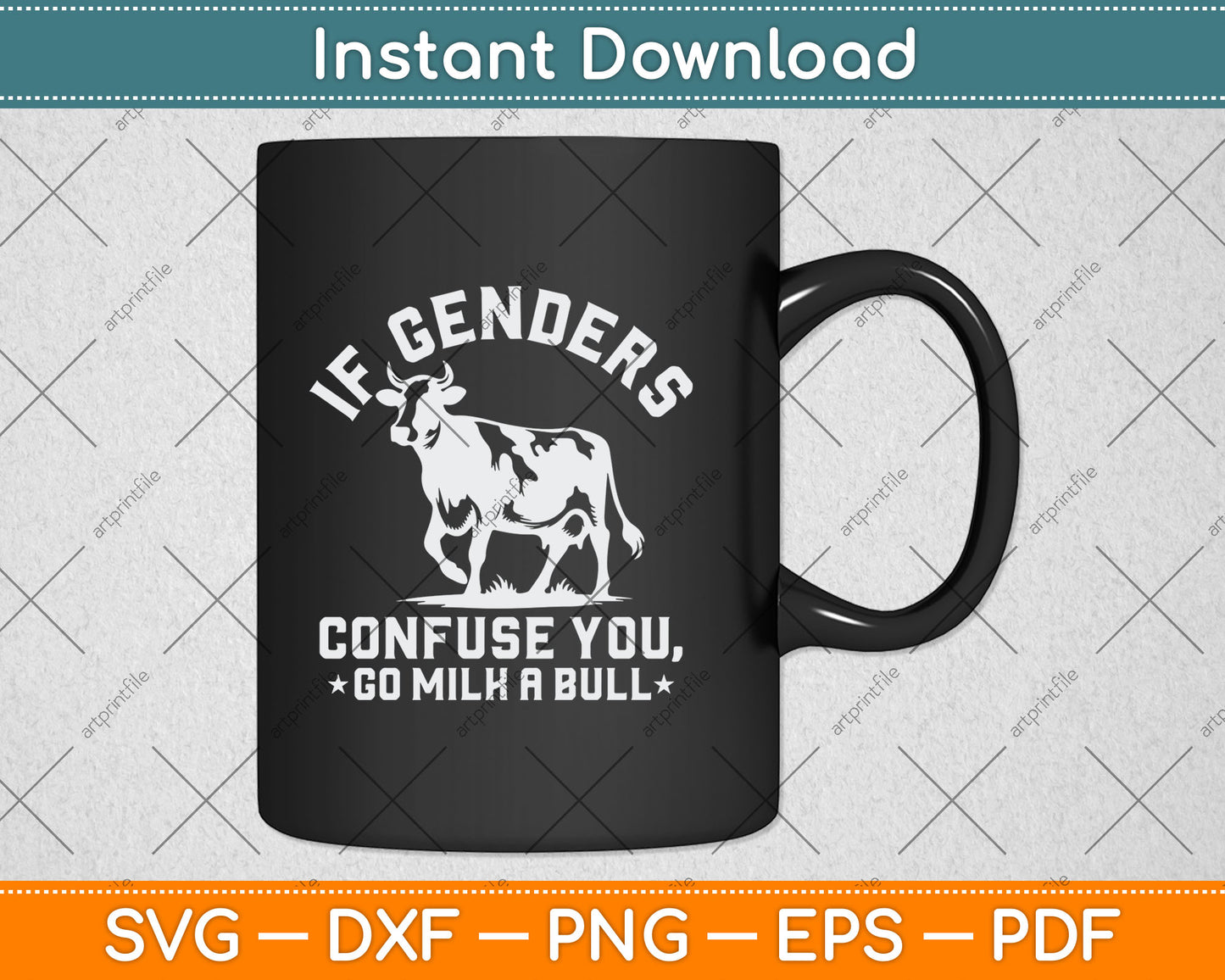 If Genders Confuse You Go Milk A Bull Svg Digital Cutting File