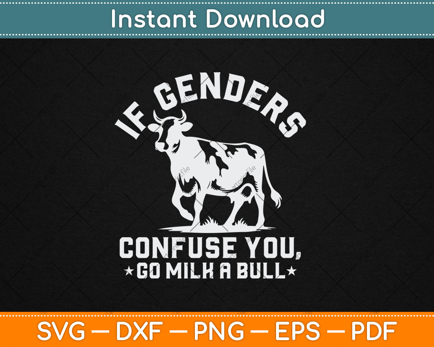 If Genders Confuse You Go Milk A Bull Svg Digital Cutting File