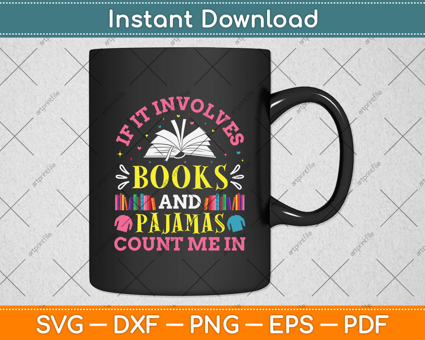 If It Involves Books And Pajamas Count Me In Funny Read Svg Digital Cutting File