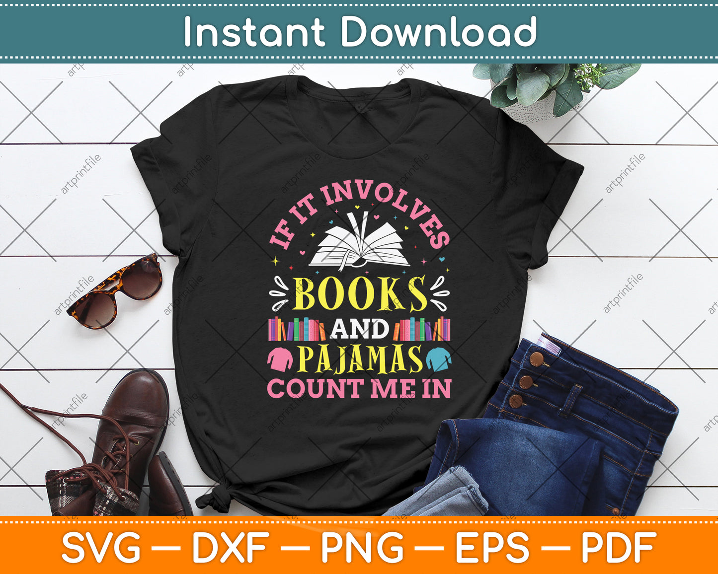 If It Involves Books And Pajamas Count Me In Funny Read Svg Digital Cutting File