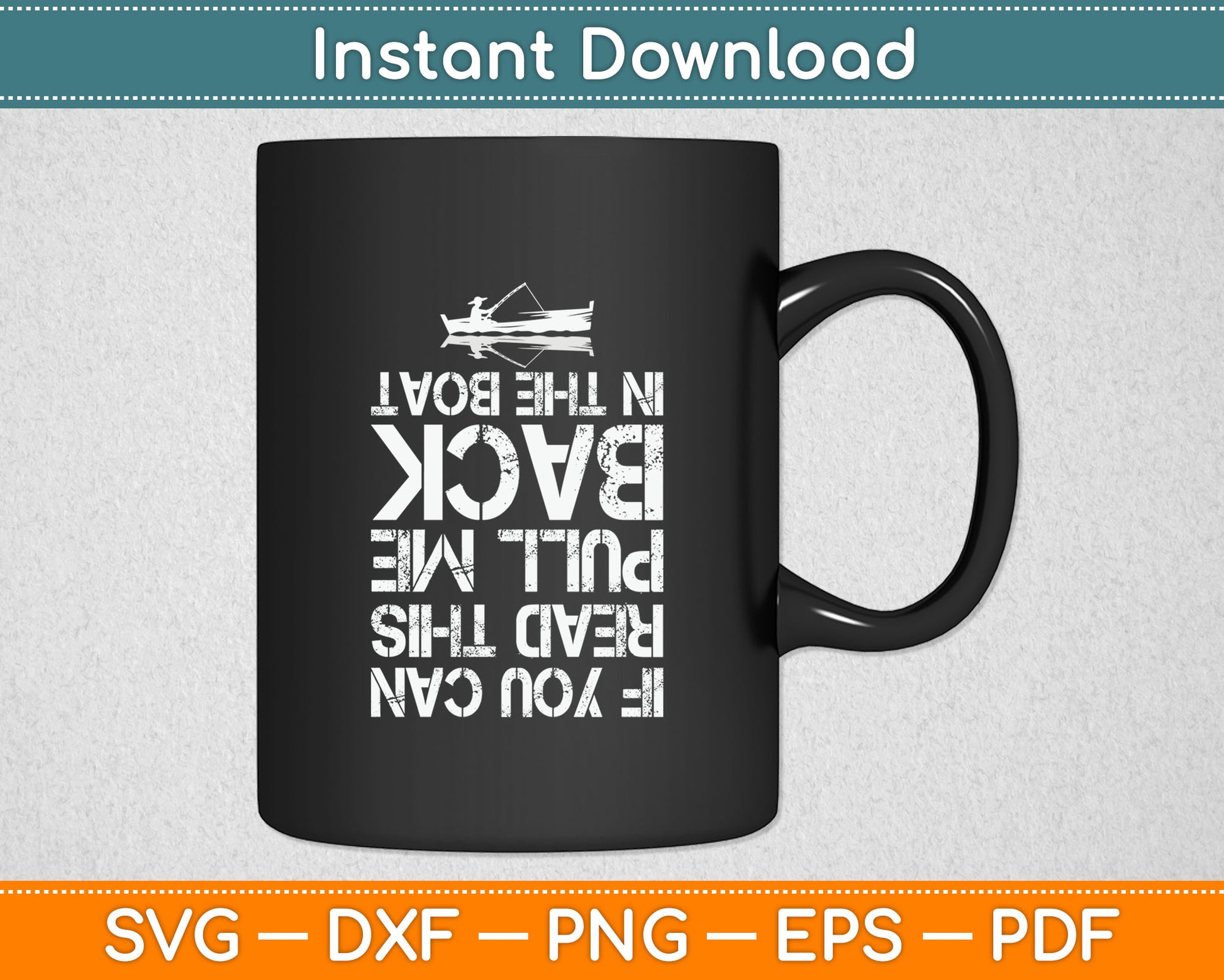 If You Can Read This Pull Me Back In The Boat Funny Fishing Svg Digital Cutting File