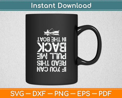 If You Can Read This Pull Me Back In The Boat Funny Fishing Svg Digital Cutting File