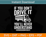 If You Don't Drive It School Bus-driving Funny Svg Digital Cutting File