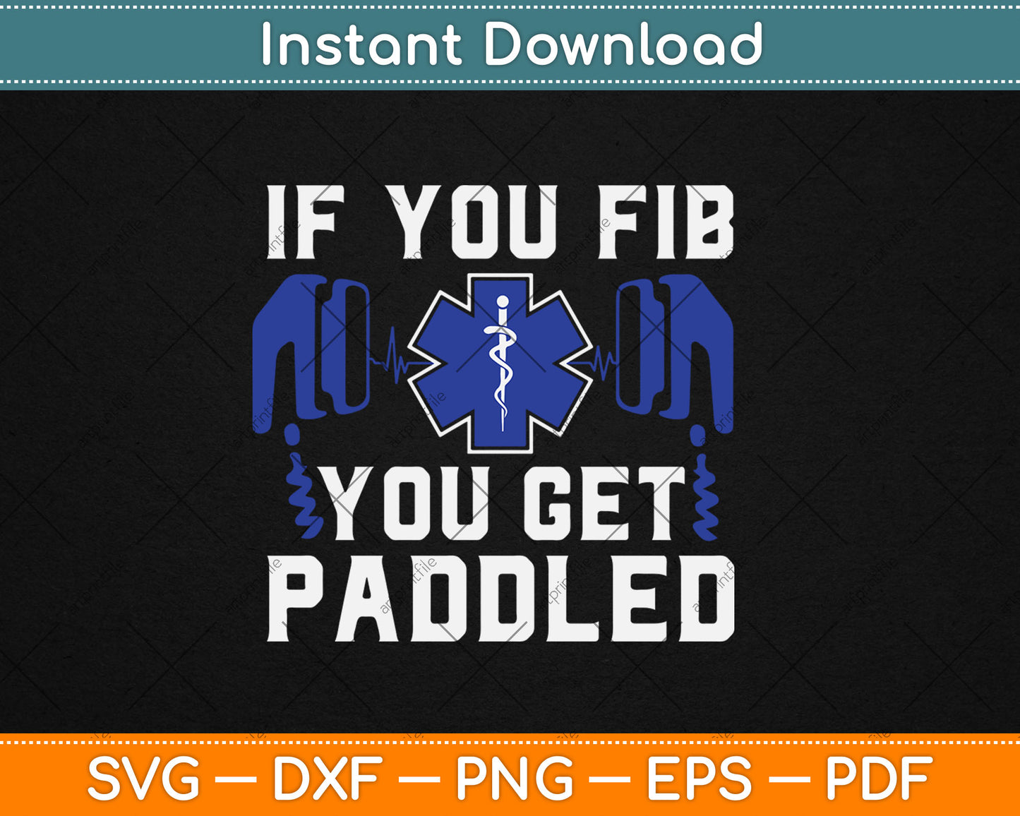 If You Fib You Get Paddled Funny Paramedic Svg Digital Cutting File