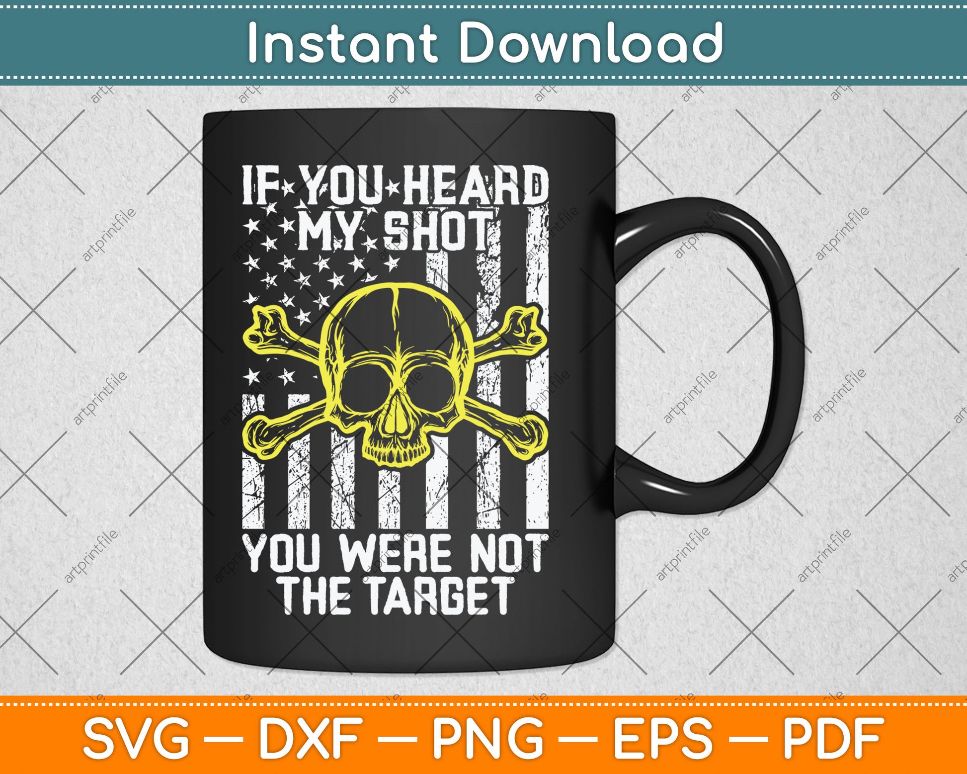 If You Heard My Shot You Were Not Target American Flag Svg Digital Cutting File