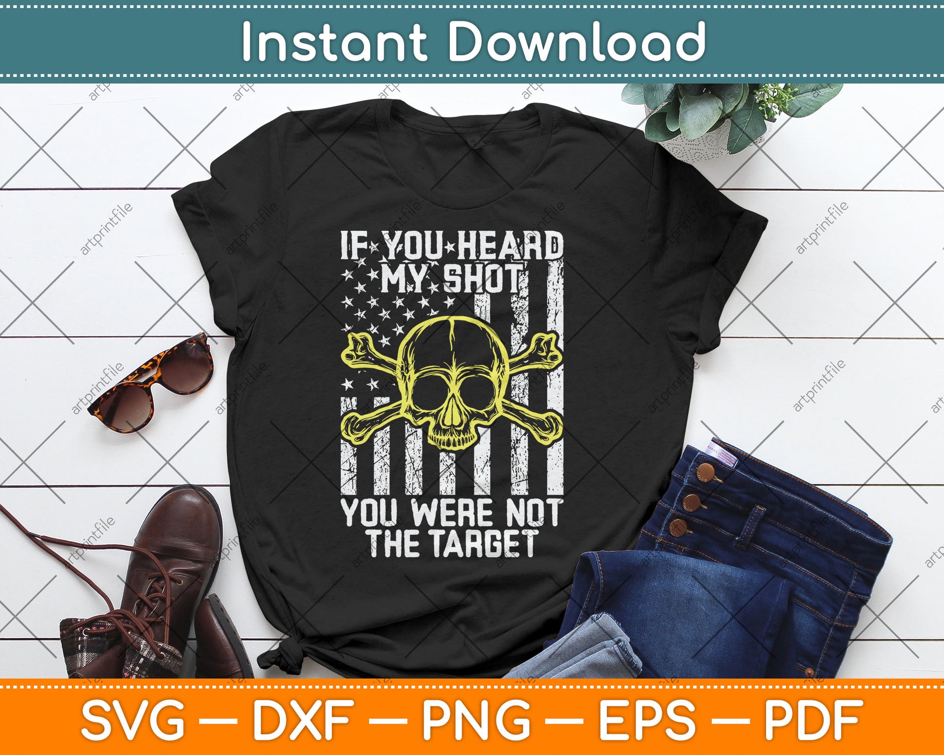 If You Heard My Shot You Were Not Target American Flag Svg Digital Cutting File