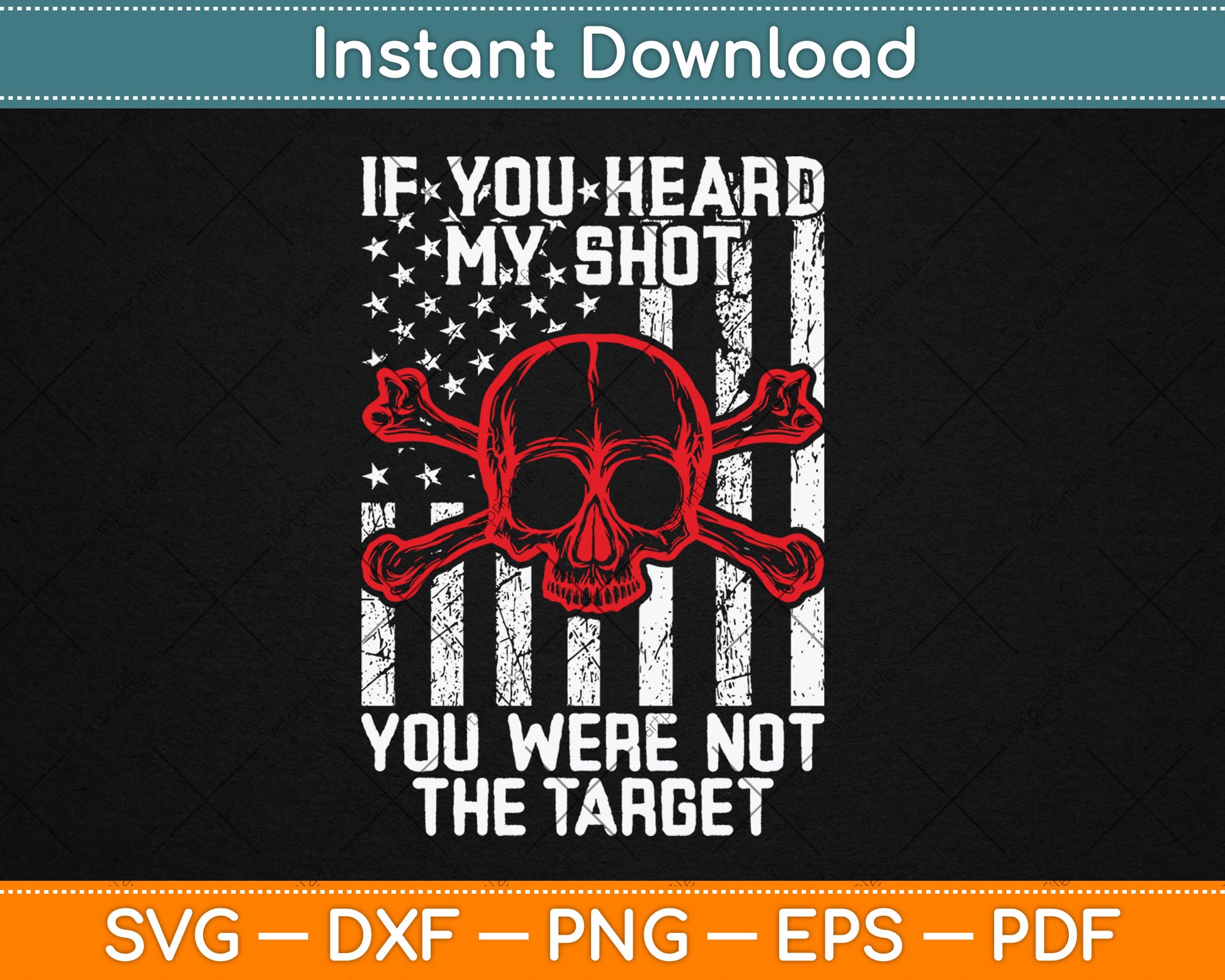 If You Heard My Shot You Were Not Target Us Flag 4th Of July Svg Digital Cutting File