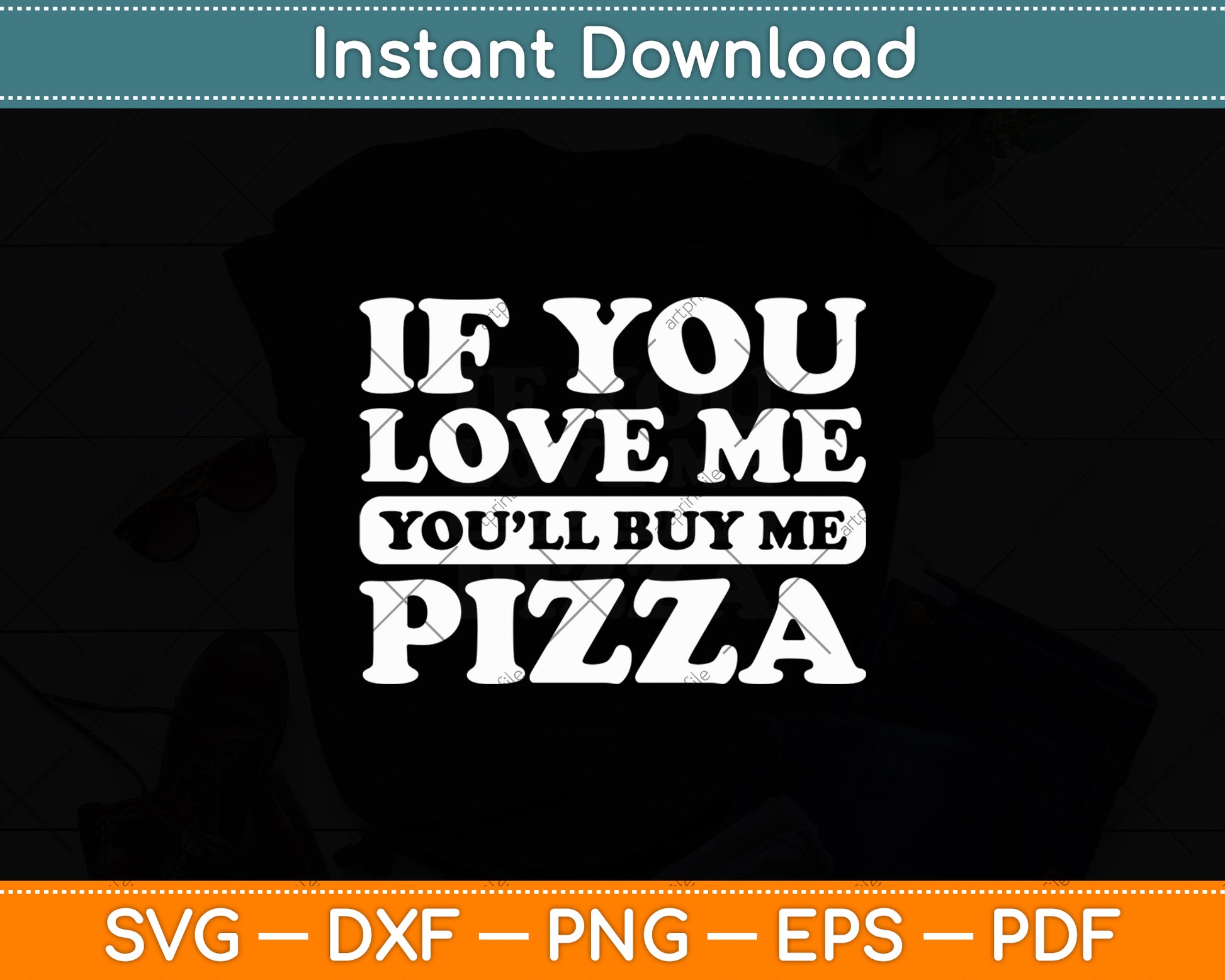 If You Love Me You'll Buy Me Pizza Food Lover Svg Digital Cutting File