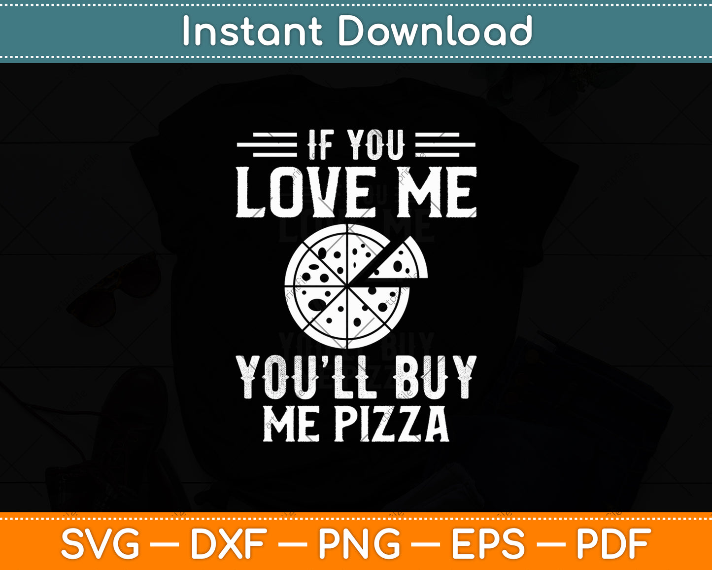 If You Love Me You’ll Buy Me Pizza Funny Pizza Lover Quote Svg Digital Cutting File