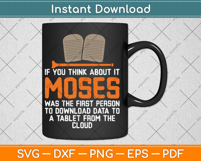 If You Think About It Moses Religious Christian Svg Digital Cutting File
