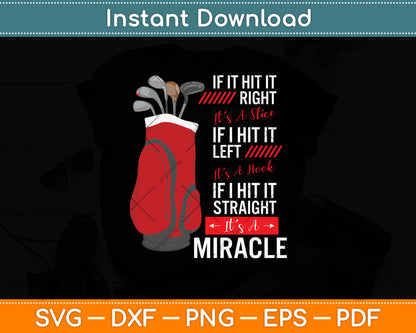 Funny Golfing Golfer Quote - If I Hit It Right It's A Slice Svg Digital Cutting File