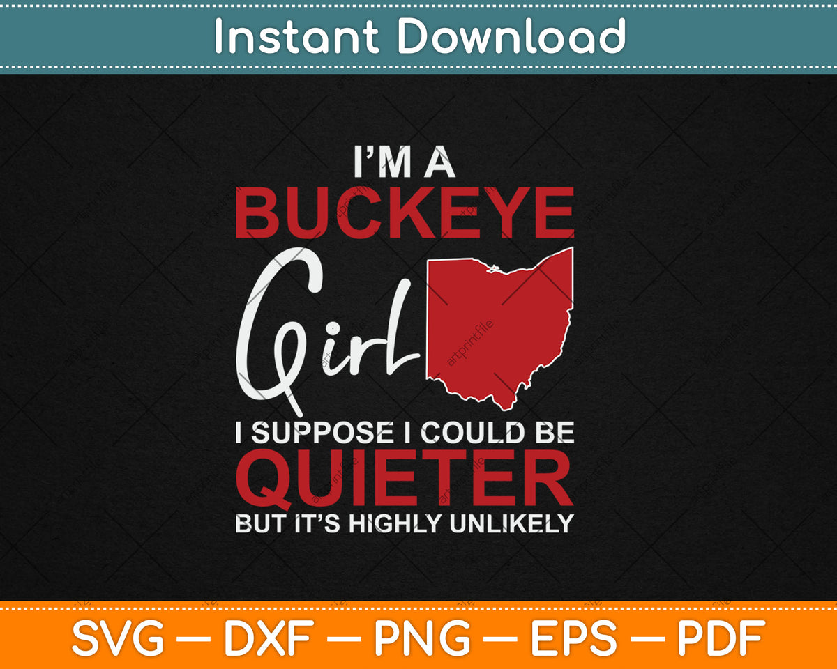I'm A Buckeye Girl Gift Ohio State For Women Svg Digital Cutting File
