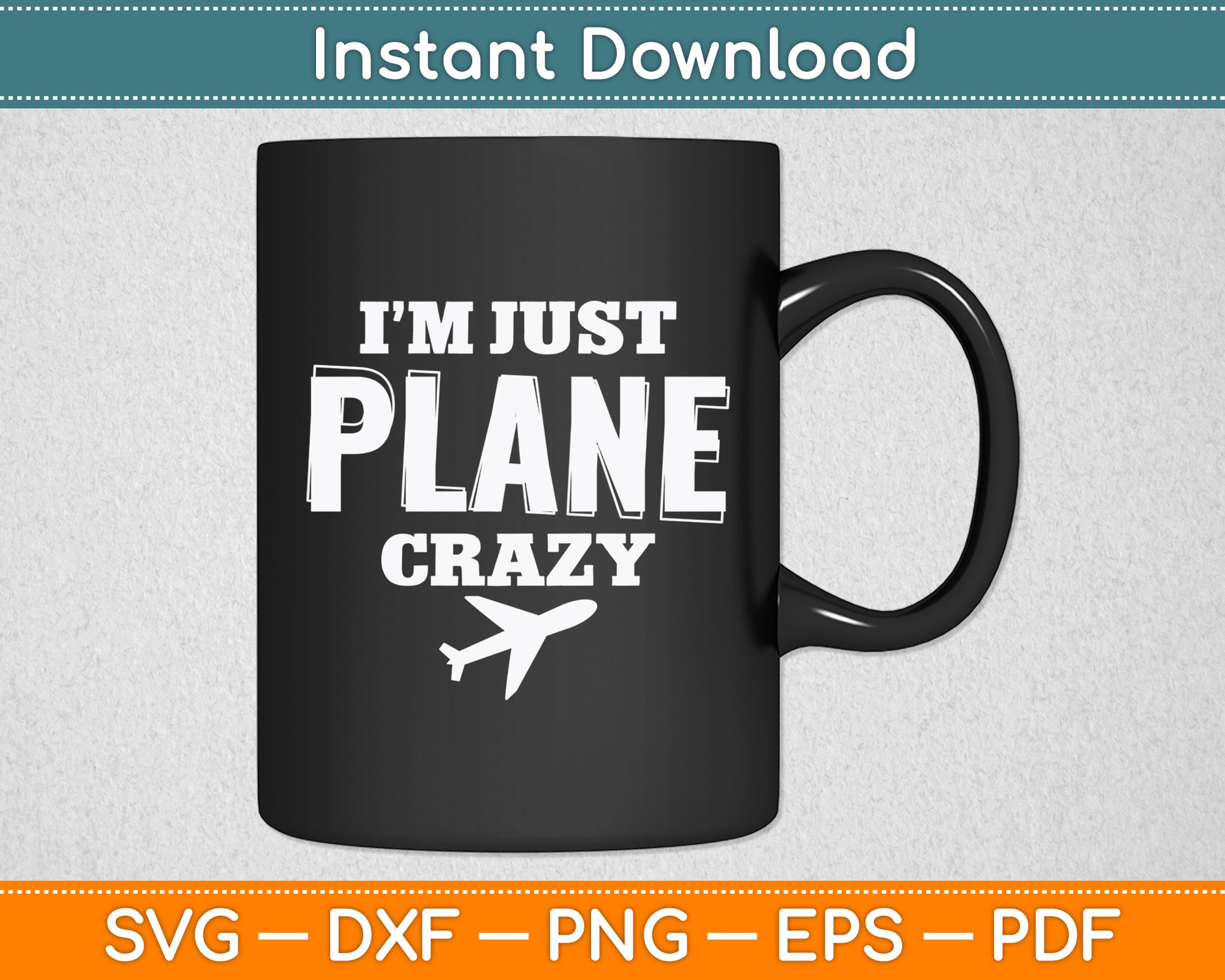 I'm Just Plane Crazy Dad Pilot Aviation Flying Funny Svg Png Dxf Digital Cutting File