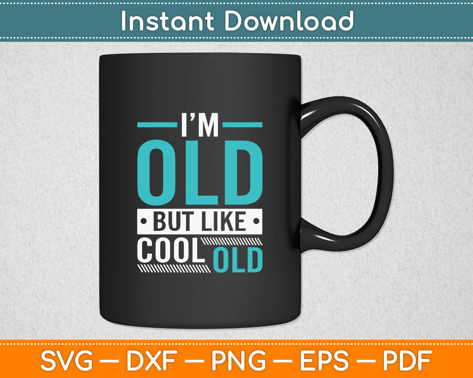 I'm Old But Like Cool Old People Gag Funny Senior Citizen Svg Digital Cutting File