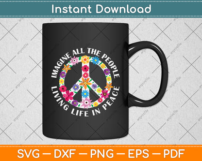 Imagine All The People Living Life In People Svg Design Digital Cutting File