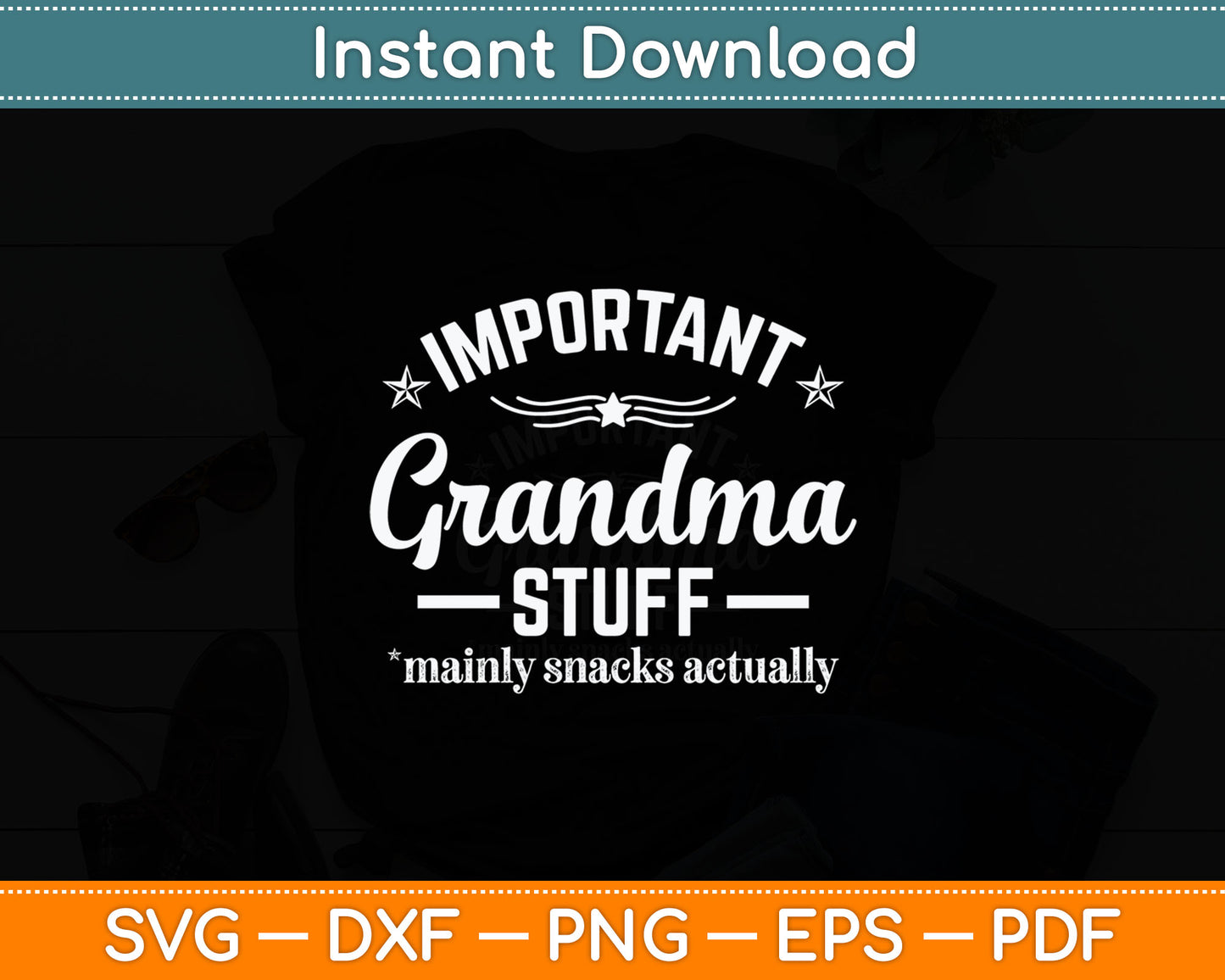 Important Grandma Stuff Snacks Actually Funny Svg Digital Cutting File