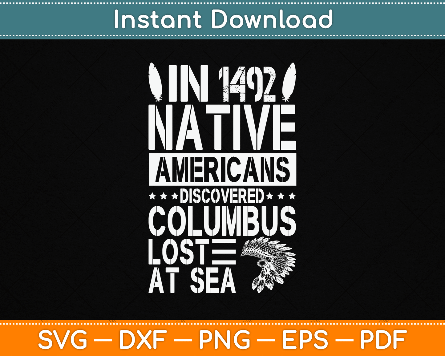 In 1492 Native Americans Discovered Columbus Lost At Sea SVG Digital Cutting File