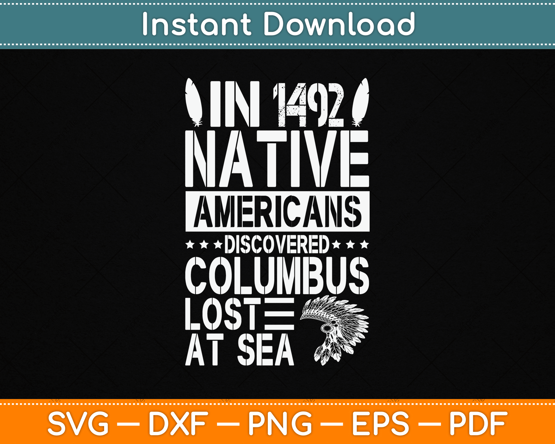 In 1492 Native Americans Discovered Columbus Lost At Sea SVG Digital Cutting File