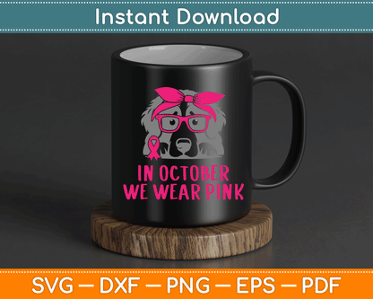 In October We Wear Pink Pitbull Dog Breast Cancer Awareness SVG Digital Cutting File