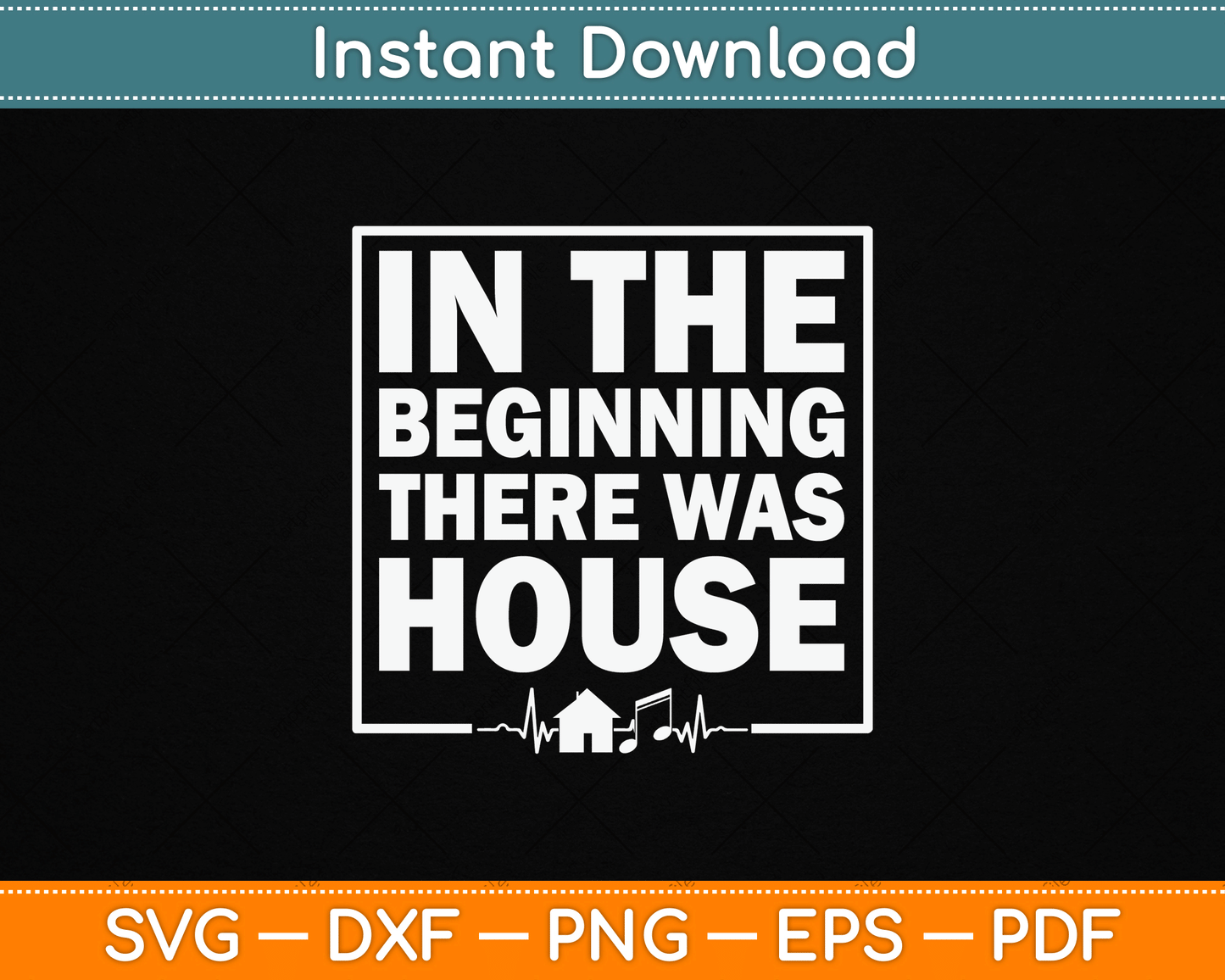 In The Beginning There Was House SVG Digital Cutting File