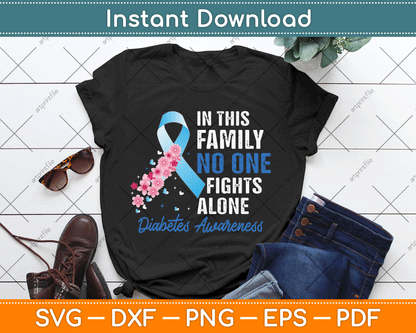 In This Family No One Fights Alone Diabetes Awareness SVG Digital Cutting File