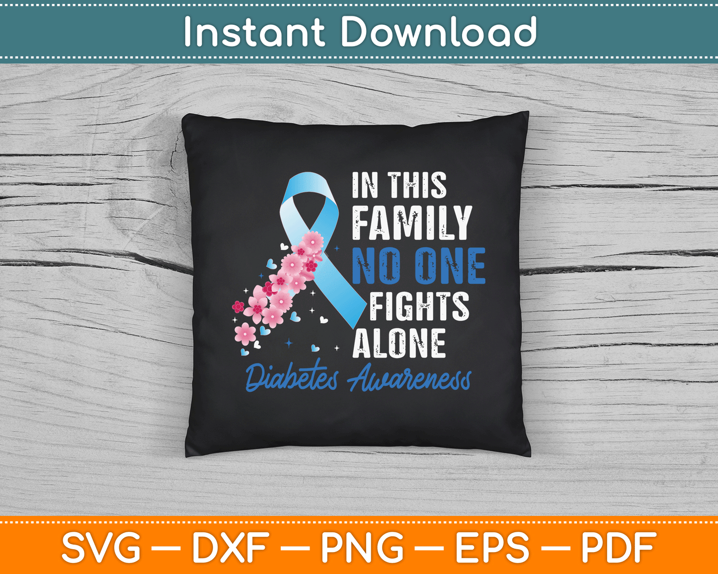 In This Family No One Fights Alone Diabetes Awareness SVG Digital Cutting File
