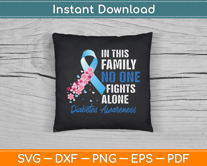 In This Family No One Fights Alone Diabetes Awareness SVG Digital Cutting File