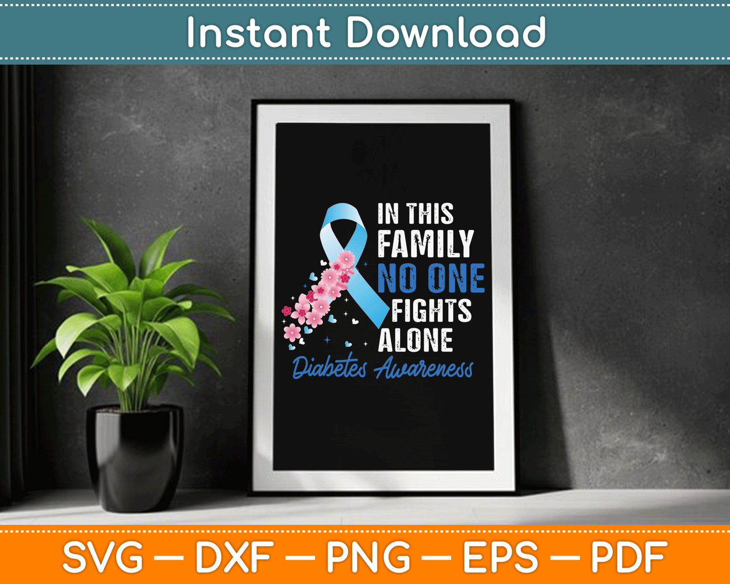 In This Family No One Fights Alone Diabetes Awareness SVG Digital Cutting File