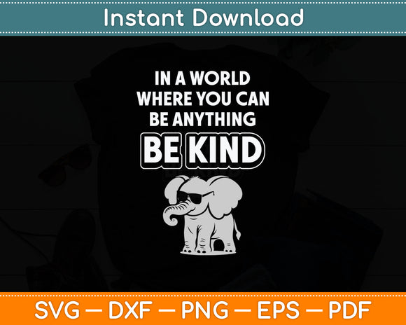 In A World Anything Be Kind Autism Elephant Svg Digital Cutting File