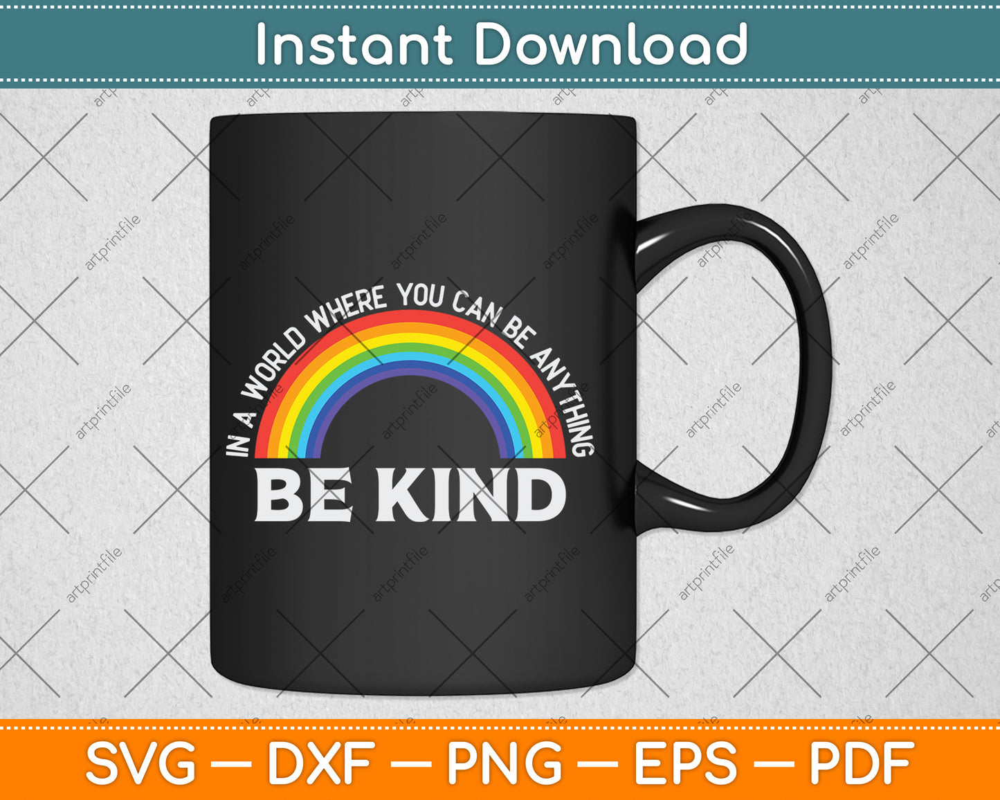In A World Where You Can Be Anything Be Kind Gay Pride LGBT Svg Digital Cutting File