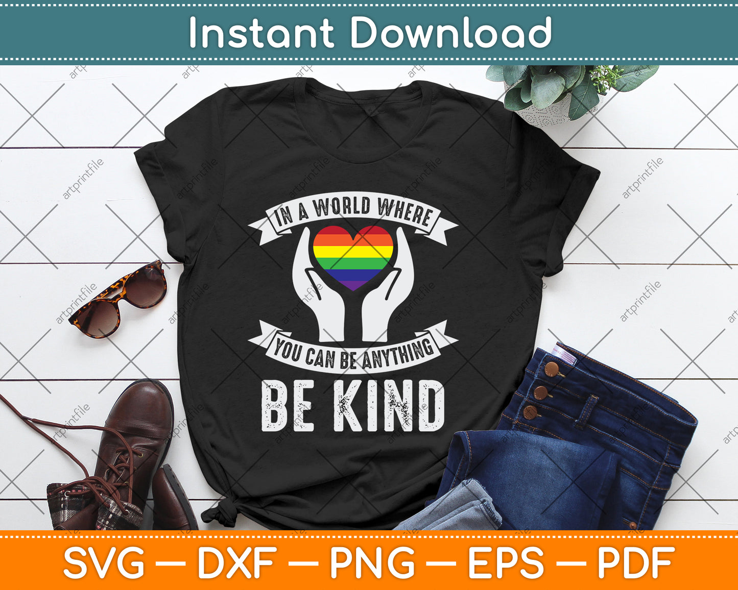 In A World Where You Can Be Anything Be Kind Gay Pride LGBT Svg Digital Cutting File