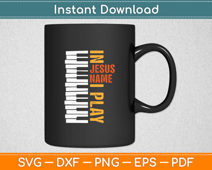 In Jesus Christian Name I Play Piano Music Vintage Svg Digital Cutting File