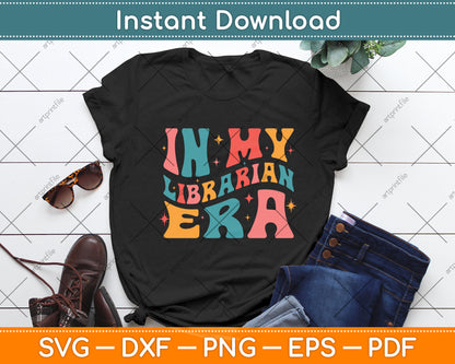 In My Librarian Era Retro Vintage Groovy Librarian Reading Svg Digital Cutting File