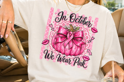 In October We Wear Pink Breast Cancer Awareness PNG Design