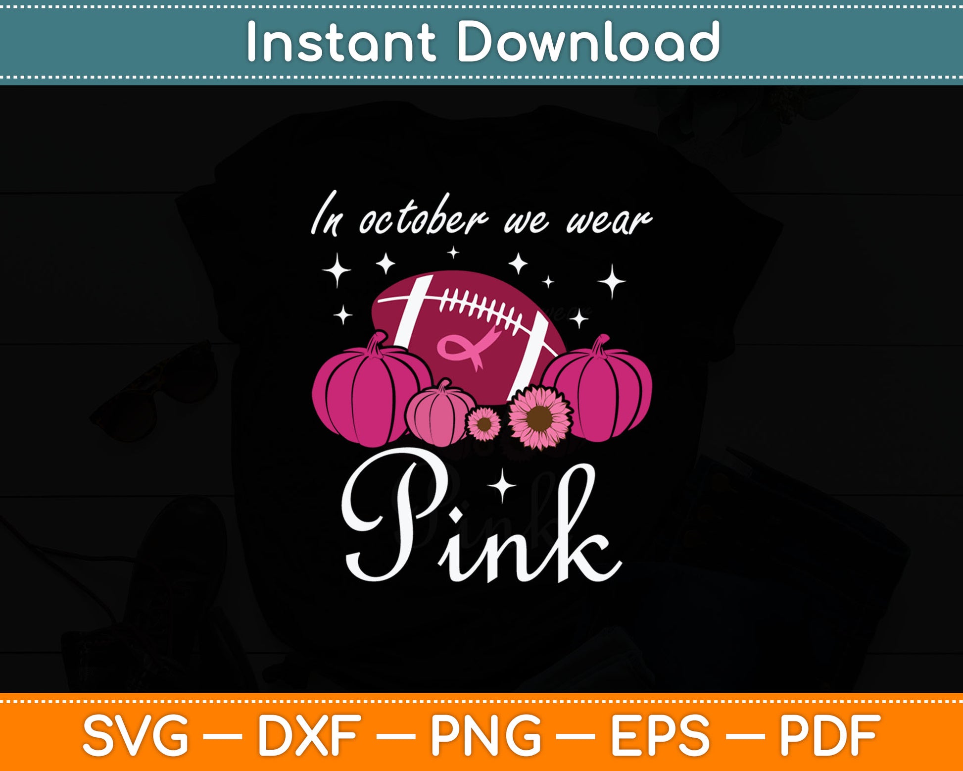 In October We Wear Pink Football Breast Cancer Awareness Svg Digital Cutting File