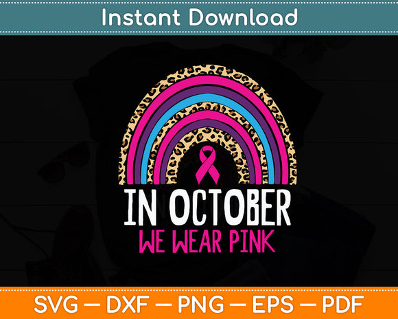 In October We Wear Pink Leopard Breast Cancer Awareness Svg Digital Cutting File